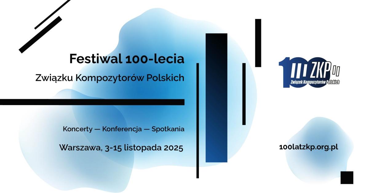 Festiwal 100-lecia Związku Kompozytorów Polskich