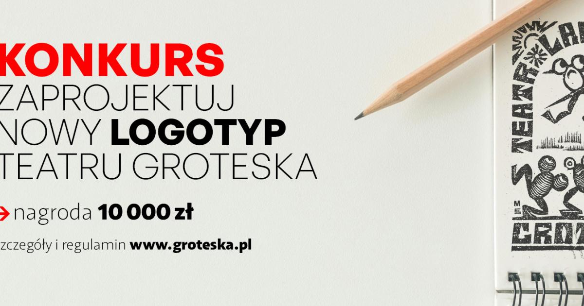 To ostatnia szansa, aby wziąć udziału w konkursie i przygotować projekt nowego logotypu dla Teatru Groteska.