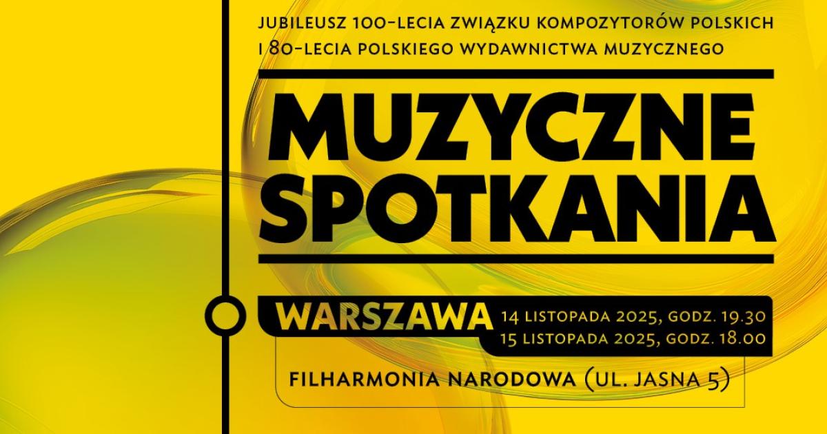 Muzyczne spotkania w Warszawie. Podwójny jubileusz Polskiego Wydawnictwa Muzycznego i Związku Kompozytorów Polskich