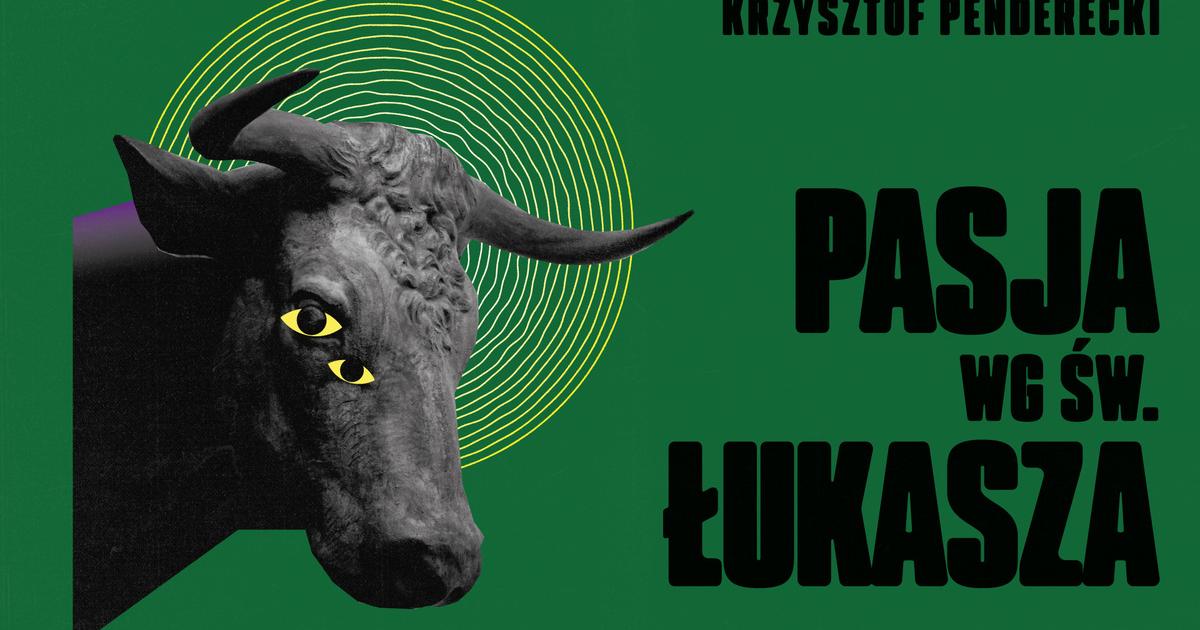 "Pasja wg św. Łukasza" Krzysztofa Pendereckiego w ramach Międzynarodowego Festiwalu Muzyki Europy Środkowo-Wschodniej "Eufonie"