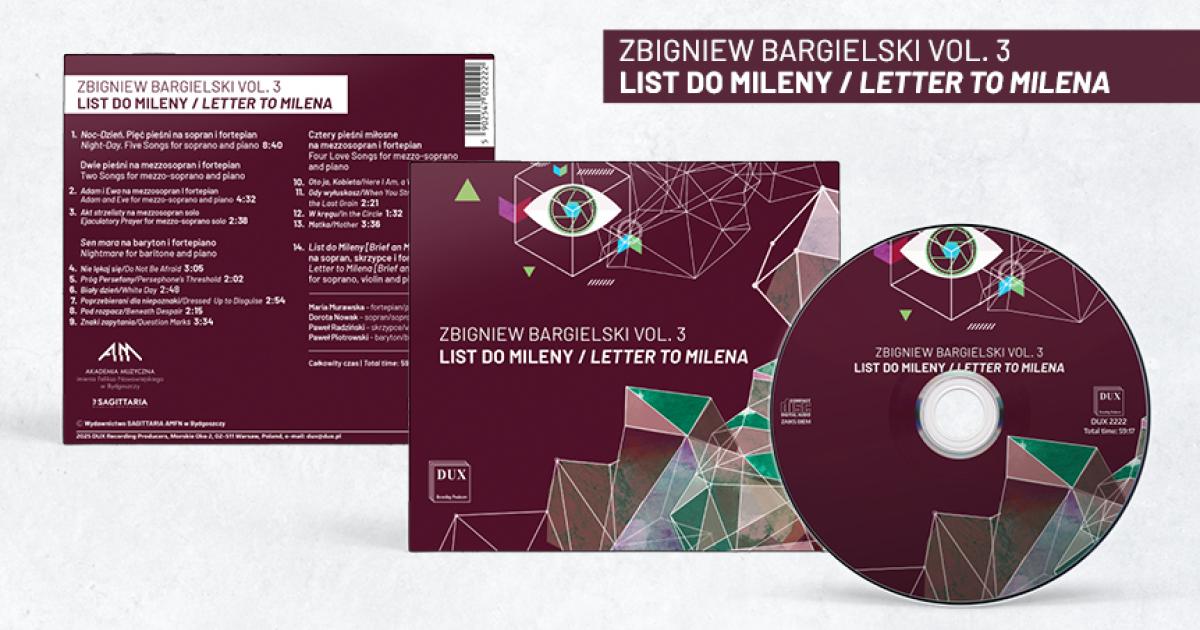 List do Mileny – pieśni Zbigniewa Bargielskiego na monograficznej płycie wydawnictwa DUX