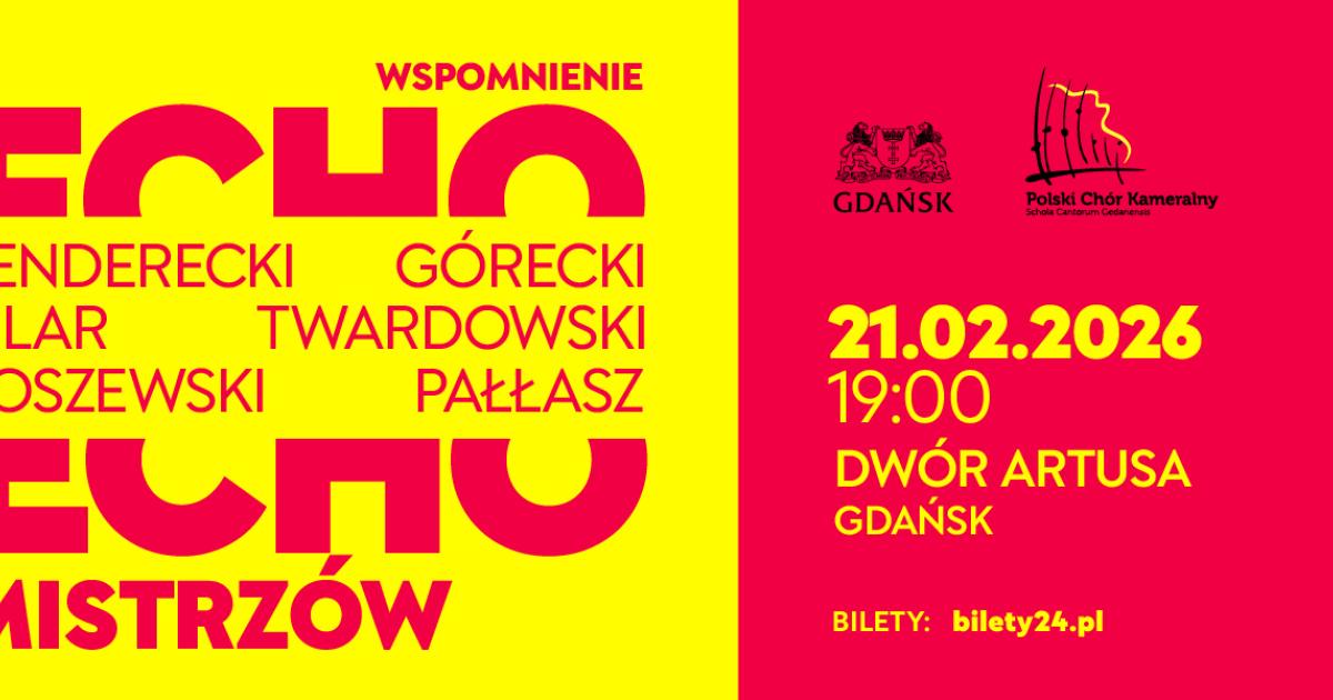 Echo. Wspomnienie Mistrzów. - Koncert Polskiego Chóru Kameralnego