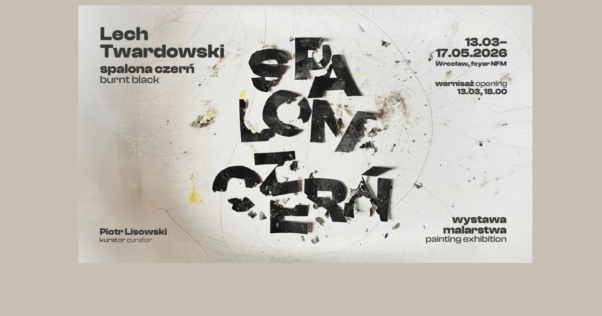 Wystawa malarstwa Lecha Twardowskiego „Spalona czerń” w przestrzeniach Narodowego Forum Muzyki