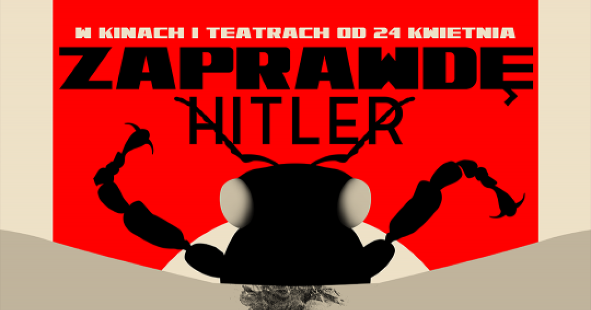 „ZAPRAWDĘ HITLER UMARŁ” – filmowy debiut Moniki Strzępki w kinach i teatrach od 24 kwietnia