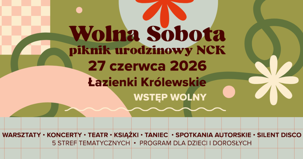 Wolna Sobota. Chodź na piknik urodzinowy NCK!
