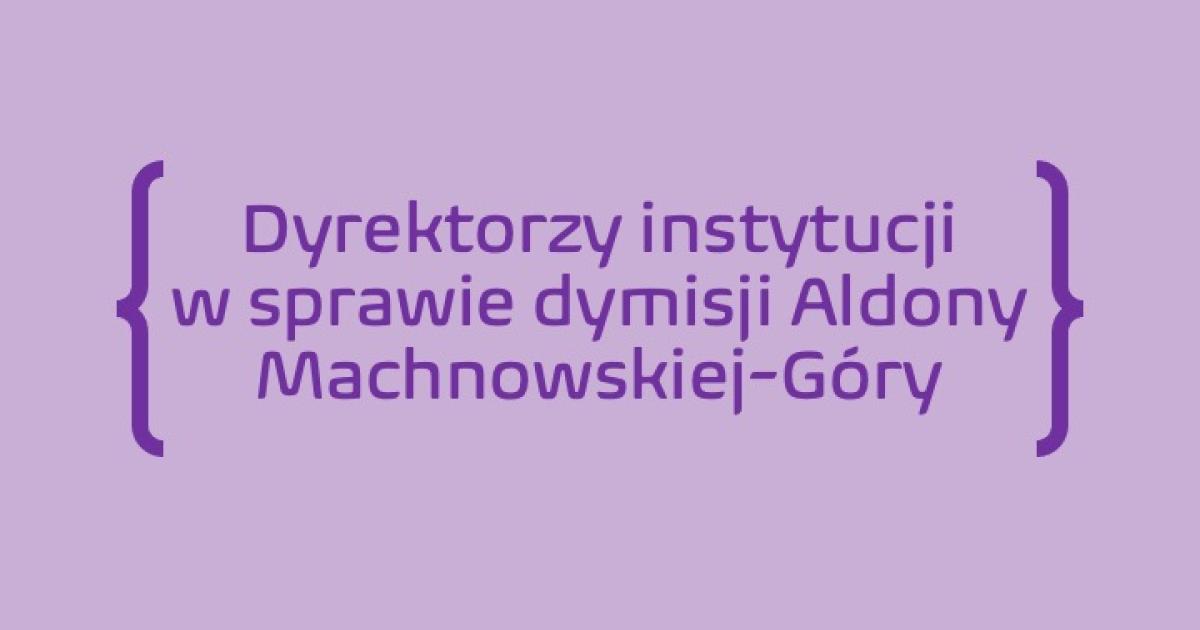 Stanowisko środowiska teatralnego w sprawie rezygnacji Aldony Machnowskiej-Góry z funkcji Zastępczyni Prezydenta m.st. Warszawy