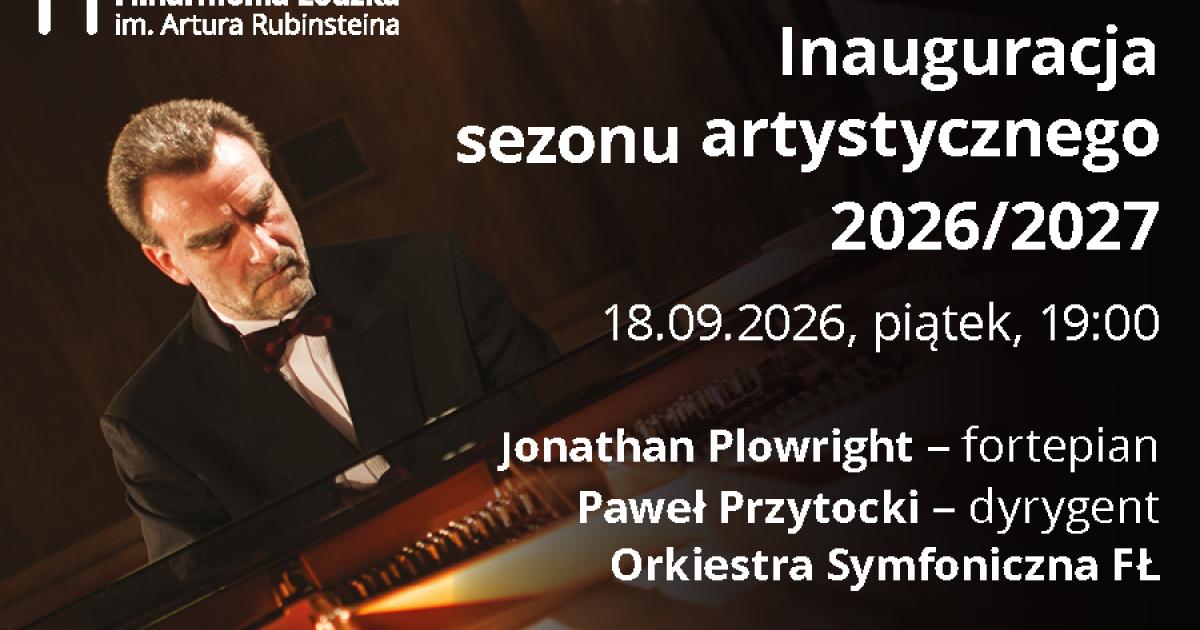 Rozpoczęcie sezonu w Filharmonii Łódzkiej - koncert inaugurujący