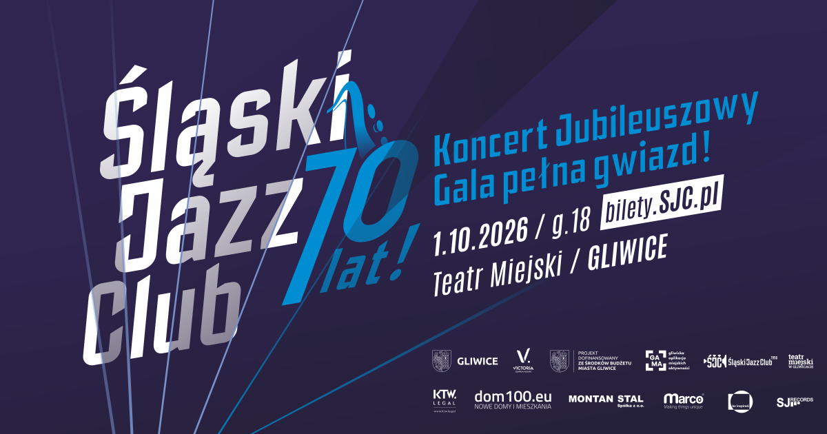 70 lat Śląskiego Jazz Clubu! Wielki Koncert Jubileuszowy w Gliwicach