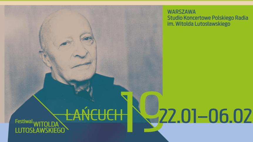Rusza Festiwal Witolda Lutosławskiego „Łańcuch XIX”