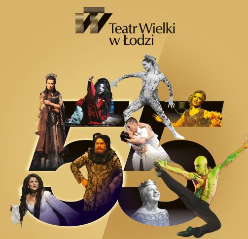 Jubileusz 55-lecia Teatru Wielkiego w Łodzi