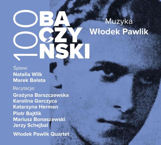 Baczyński 100 [płyta Włodka Pawlika]