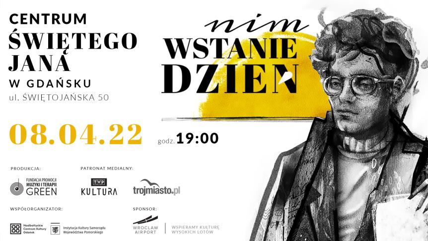 Nim wstanie dzień [Spektakl o życiu Krzysztofa Komedy w Gdańskim NCK]