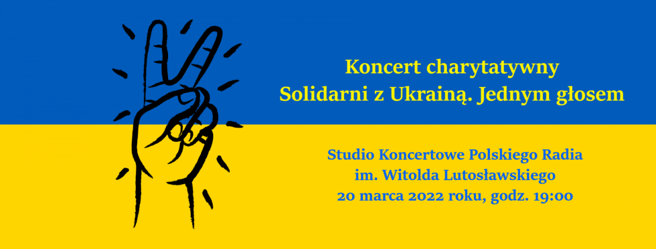 Koncert charytatywny NCK na rzecz Ukrainy:  Solidarni z Ukrainą. Jednym głosem