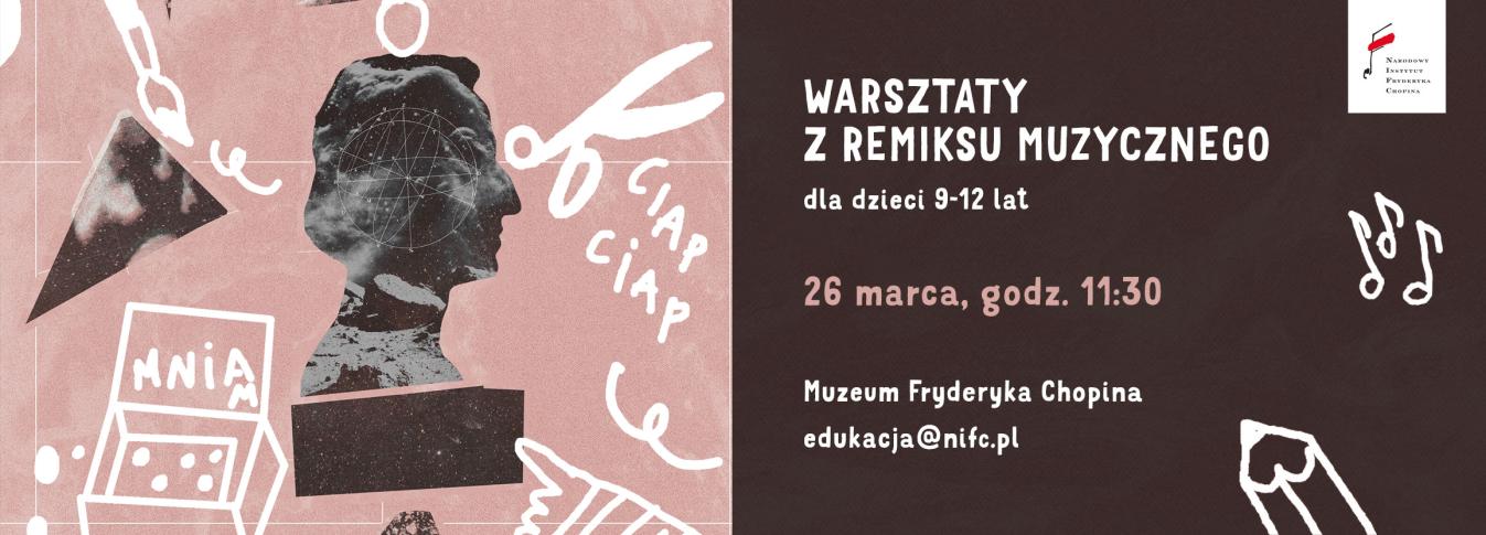 Chopin inaczej, czyli warsztaty remiksu muzycznego dla dzieci 9-12 lat