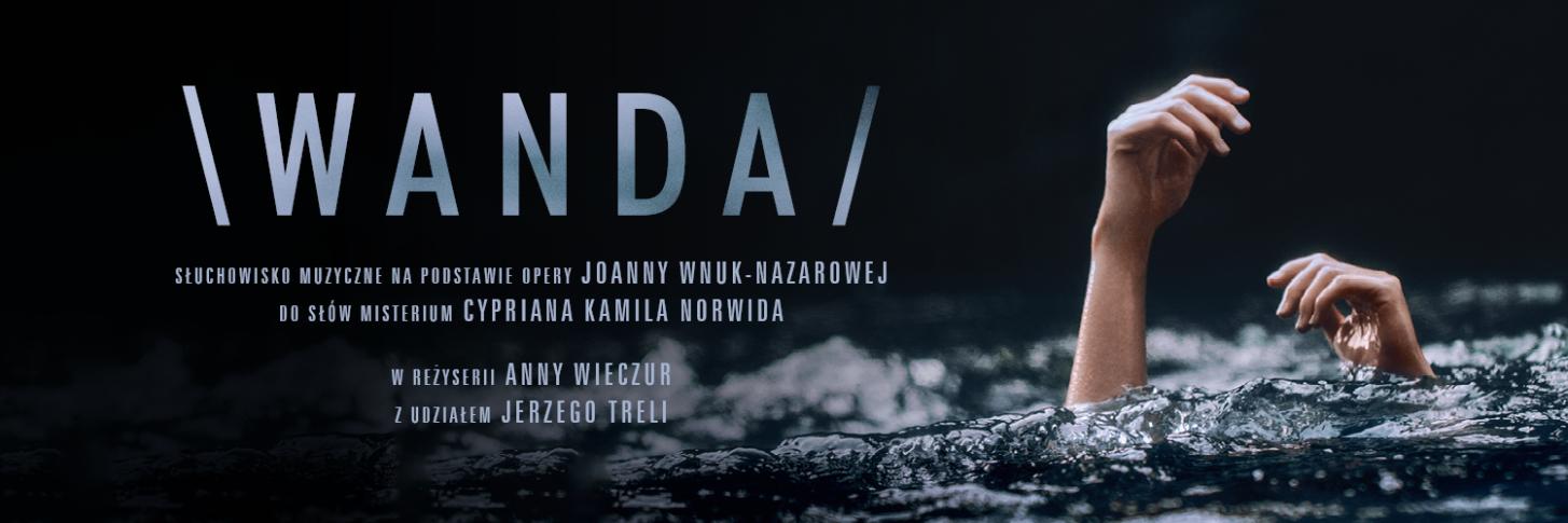 WANDA - premiera słuchowiska muzycznego Radia Kraków  i Polskiego Wydawnictwa Muzycznego