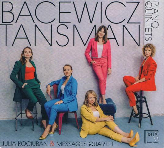 Krew, łzy i piękno [o płycie Bacewicz/Tansman – Piano Quintets wydawnictwa DUX]