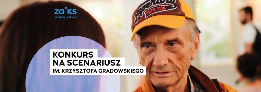 konkurs na scenariusz filmu krótkometrażowego dla młodego widza im. Krzysztofa Gradowskiego.