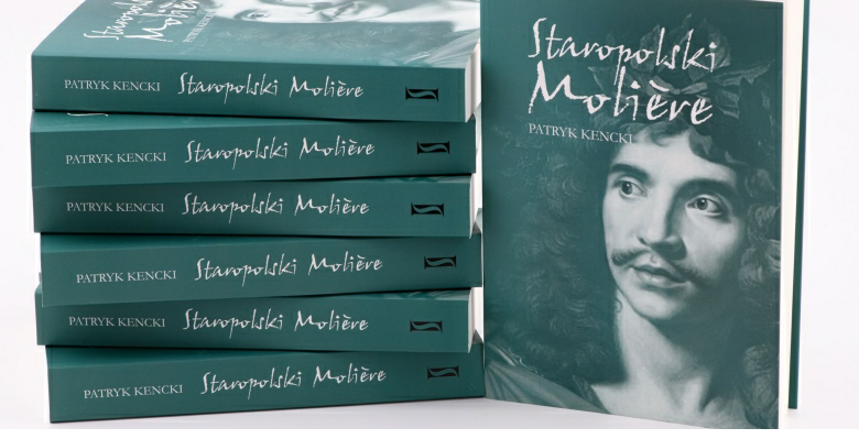 książka Patryka Kenckiego Staropolski Molière