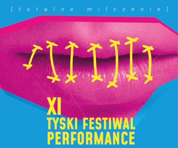 [totalne milczenie] XI Tyskiego Festiwalu Performance