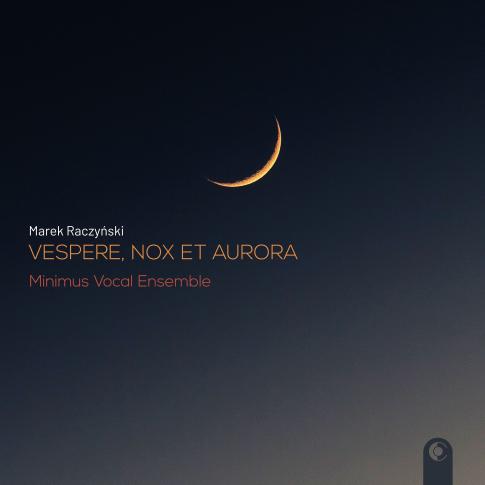 premiera płyty z muzyką Marka Raczyńskiego  „VESPERE, NOX ET AURORA” już we wrześniu