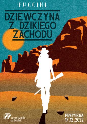 "Dziewczyna z dzikiego zachodu" w Teatrze Wielkim w Łodzi