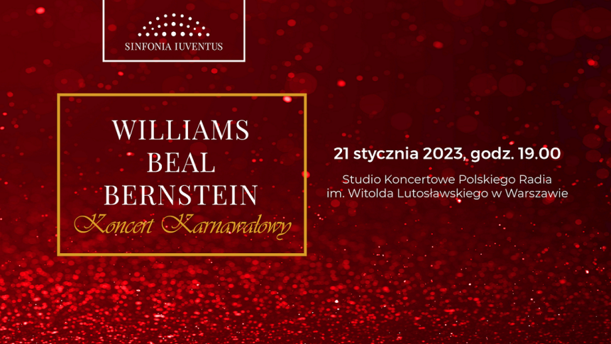 Williams | Beal | Bernstein. Koncert Karnawałowy
