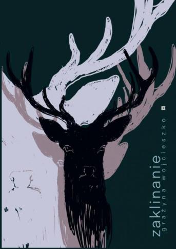 „Zaklinanie” Grażyny Wojcieszko