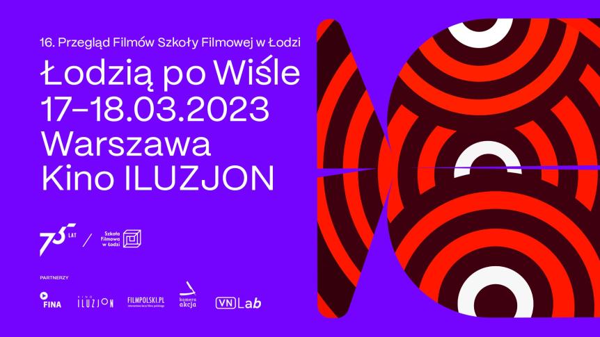 Łodzią po Wiśle. 16. Przegląd Filmów Szkoły Filmowej w Łodzi