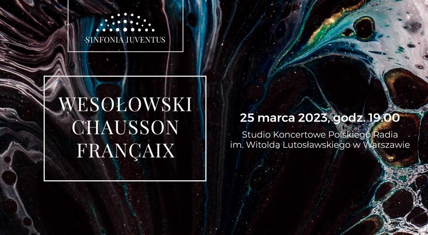 WESOŁOWSKI | CHAUSSON | FRANÇAIX 