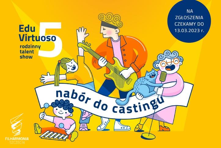 Edu Virtuoso V - Filharmonia w Szczecinie przedłuża casting dla muzycznych rodzin!
