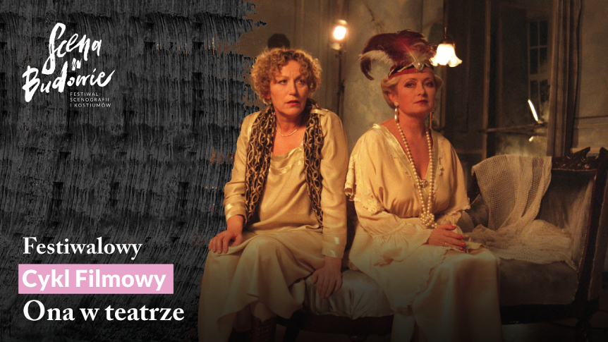 Festiwalowy Cykl Filmowy „Ona w teatrze”