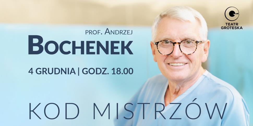 Kod Mistrzów: prof. Andrzej Bochenek w Teatrze Groteska