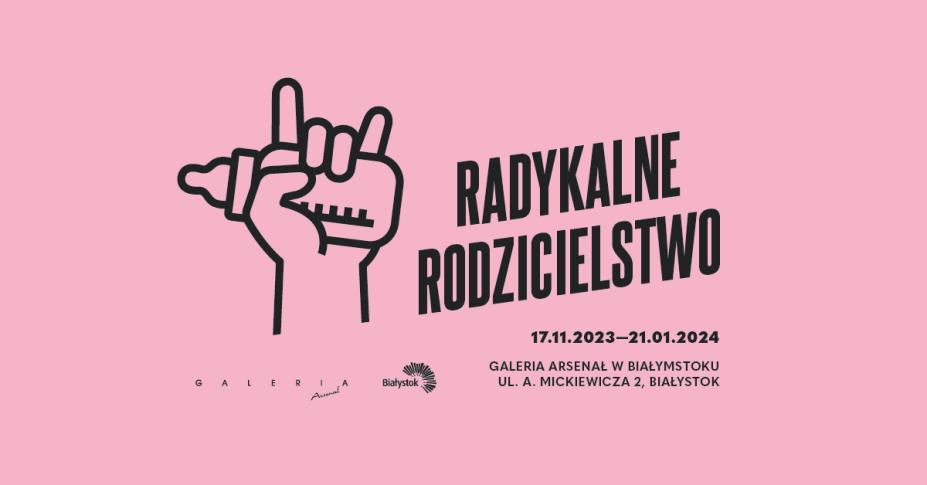 Radykalne Rodzicielstwo w Galerii Arsenał