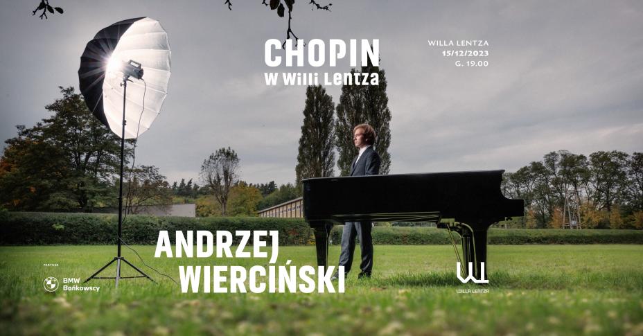Chopin w Willi Lentza. Recital Andrzeja Wiercińskiego