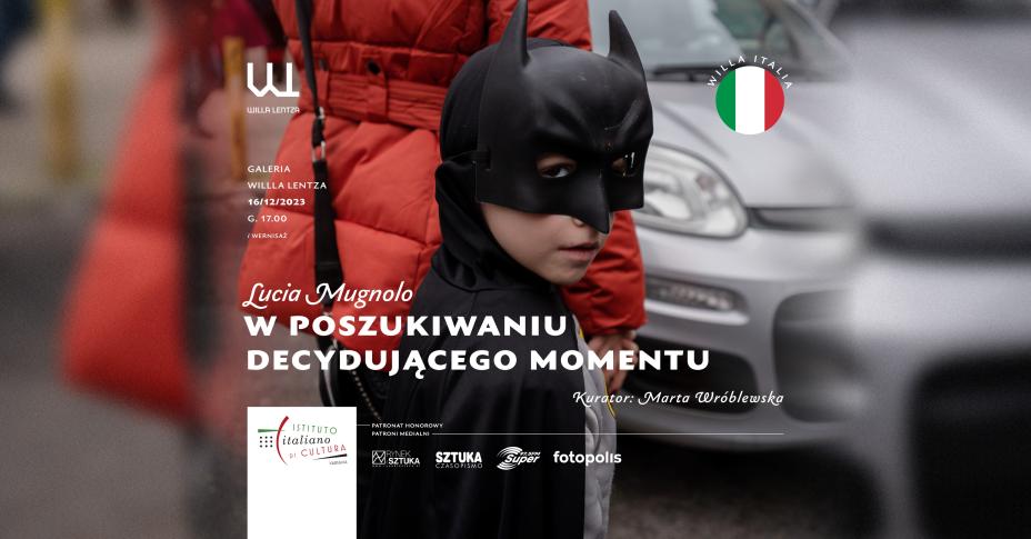 Wystawa Lucii Mugnolo „W poszukiwaniu decydującego momentu” w Willi Lentza