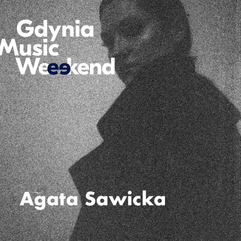 Gdynia Music Weekend: Agata Sawicka