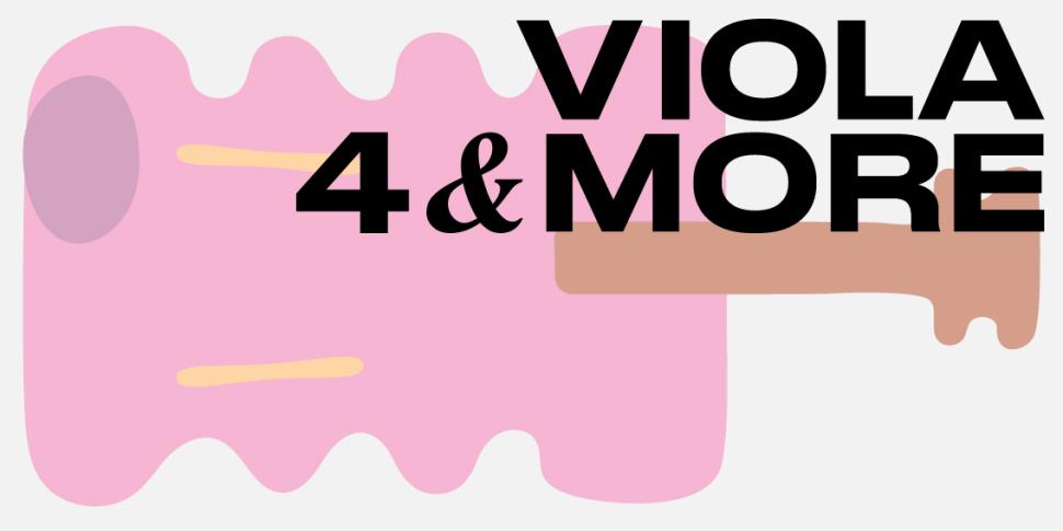 Viola – 4 and more