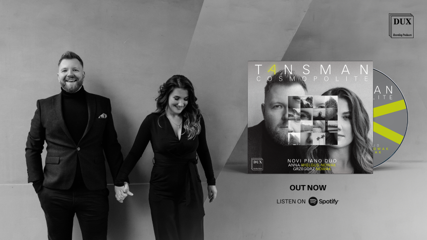 Novi Piano Duo. Tansman na dwa fortepiany na nowej płycie wydawnictwa DUX
