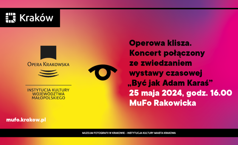 Operowa Klisza - wspólne wydarzenie Opery Krakowskiej oraz Muzeum Fotografii w Krakowie