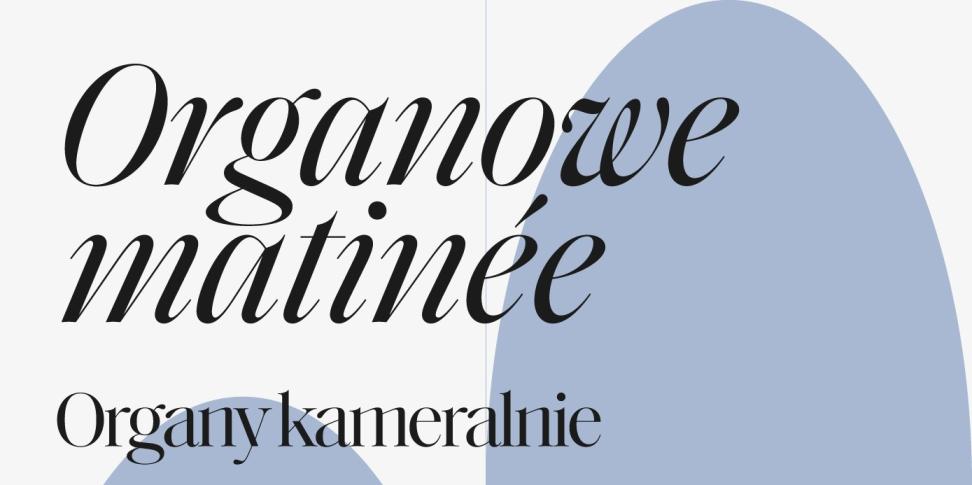 XXVI Organowe Matinée „Organy kameralnie”