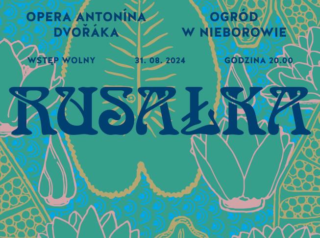 2024 plakat "Rusałki" mat. pras. 2024 plakat "Rusałki" mat. pras.