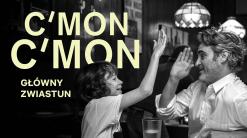 „C'mon, c'mon” – piękno subtelności