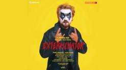 exterminator - premiera