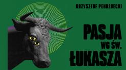 "Pasja wg św. Łukasza" Krzysztofa Pendereckiego