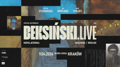 BEKSIŃSKI.LIVE 2026 - powraca do Krakowa!