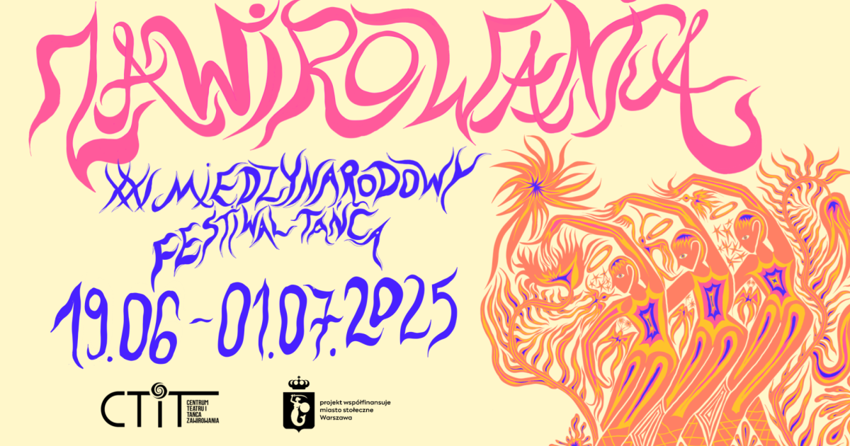 XXI Międzynarodowy Festiwal Tańca Zawirowania 2025. Znamy program!