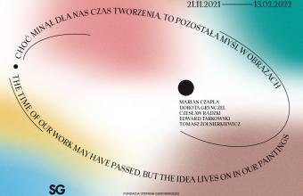 Wystawa Fundacji Gierowskiego "Choć minął dla nas czas tworzenia, to pozostała myśl w obrazach