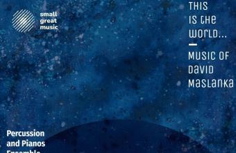 Niebieska okładka płyty Percussion and Pianos Ensemble - "This is the world... Music of David Maslanka"