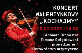 "Kochajmy" - koncert walentynkowy w Filharmonii Łódzkiej [bezpłatna transmisja online]