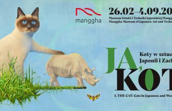 JA, KOT Koty w sztuce Japonii i Zachodu [wystaw w Muzeum Manggha]